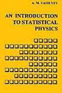 AN INTRODUCTION TO STATISTICAL PHYSICS