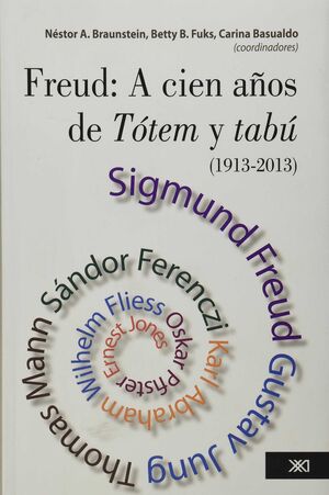 FREUD: A CIEN AÑOS DE TÓTEM Y TABÚ