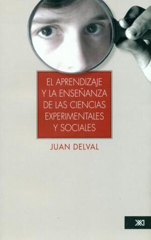 APRENDIZAJE Y LA ENSEÑANZA DE LAS CIENCIAS EXPERIMENTALES Y SOCIALES, EL