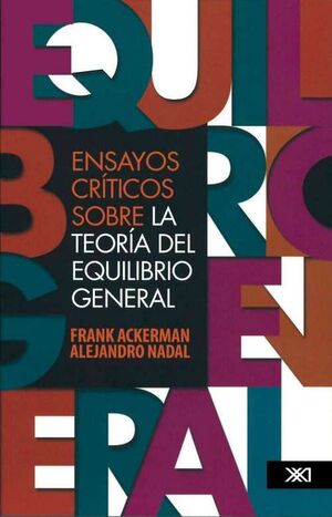 ENSAYOS CRÍTICOS SOBRE LA TEORÍA DEL EQUILIBRIO GENERAL