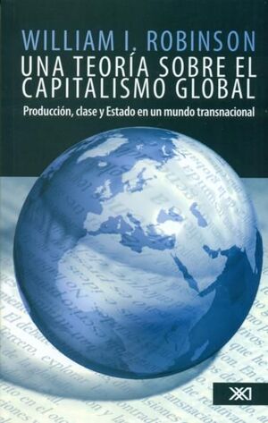 UNA TEORÍA SOBRE EL CAPITALISMO GLOBAL