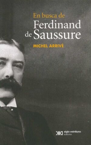 EN BUSCA DE FERDINAND DE SAUSSURE