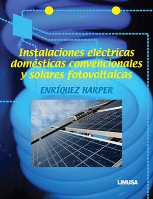 INSTALACIONES ELÉCTRICAS DOMÉSTICAS CONVENCIONALES Y SOLARES FOTOVOLTAICAS