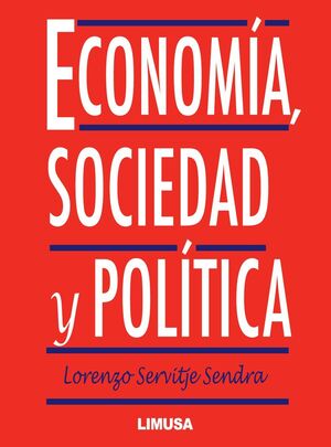 ECONOMÍA, SOCIEDAD Y POLÍTICA