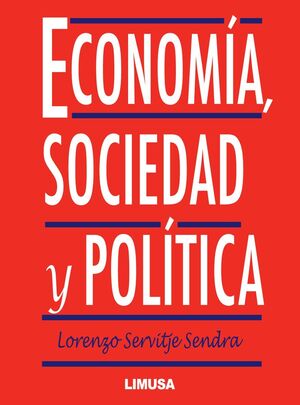 ECONOMÍA, SOCIEDAD Y POLÍTICA