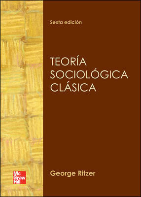 TEORÍA SOCIOLÓGICA CLÁSICA