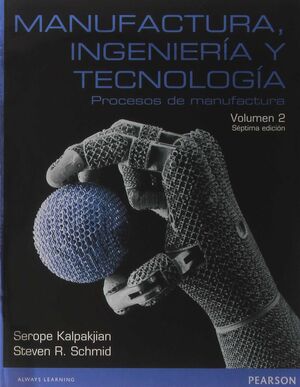 MANUFACTURA , INGENIERÍA Y TECNOLOGÍA. PROCESOS DE MANUFACTURA