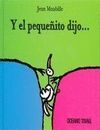 Y EL PEQUEÑITO DIJO...