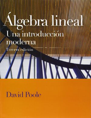 ÁLGEBRA LINEAL: UNA INTRODUCCIÓN MODERNA. 3ª ED.