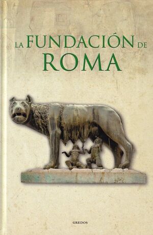 LA FUNDACIÓN DE ROMA