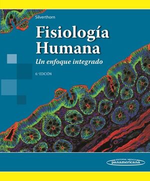 SILVERTHORN:FISIOLOG?A HUMANA 6A ED