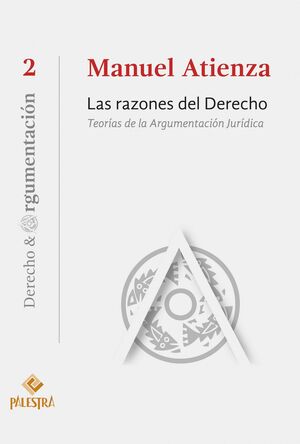 LAS RAZONES DEL DERECHO. TEORÍAS DE LA ARGUMENTACIÓN