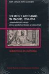 GREMIOS Y ARTESANOS EN MADRID, 1550-1650