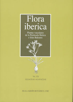 FLORA IBÉRICA. VOL. XX: LILIACEAE-AGAVACEAE