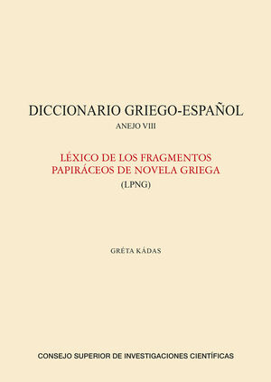 DICCIONARIO GRIEGO-ESPAÑOL. ANEJO VIII, LÉXICO DE LOS FRAGMENTOS PAPIRÁCEOS DE L