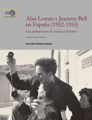 ALAN LOMAX Y JEANETTE BELL EN ESPAÑA (1952-1953) : LAS GRABACIONES DE MÚSICA FOL