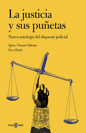 LA JUSTICIA Y SUS PUÑETAS