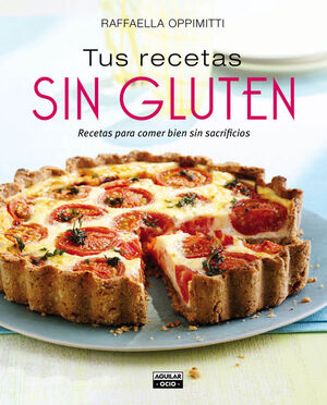 TUS RECETAS SIN GLUTEN