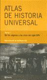 ATLAS DE HISTORIA UNIVERSAL, I. DE LOS ORÍGENES ALAS CRISIS DEL SIGLO XVII