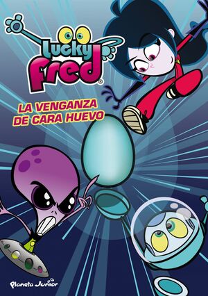 LUCKY FRED. LA VENGANZA DE CARA HUEVO