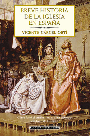 BREVE HISTORIA DE LA IGLESIA EN ESPAÑA