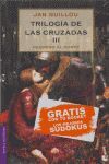 TRILOGÍA DE LAS CRUZADAS III. REGRESO AL NORTE