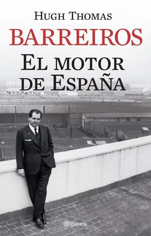 BARREIROS. EL MOTOR DE ESPAÑA