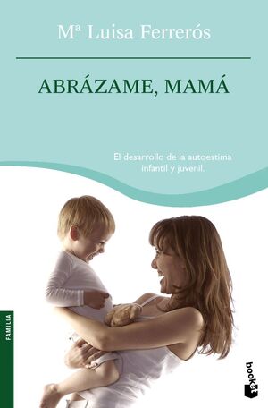 ABRÁZAME, MAMÁ