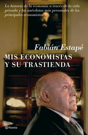 MIS ECONOMISTAS Y SU TRASTIENDA