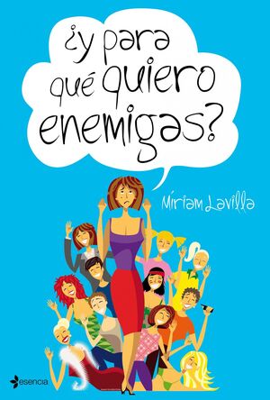¿Y PARA QUÉ QUIERO ENEMIGAS?