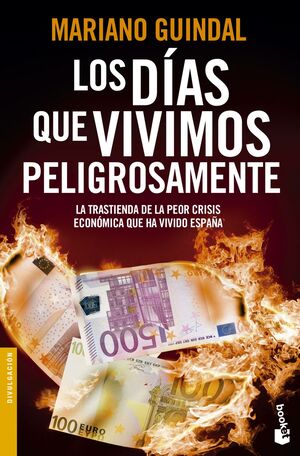 LOS DÍAS QUE VIVIMOS PELIGROSAMENTE