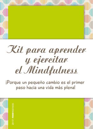 KIT PARA APRENDER Y EJERCITAR EL MINDFULNESS