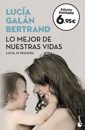 El gran libro de Lucía, mi pediatra: La guía más completa y actualizada  sobre la salud de tu hijo desde el nacimiento a la adolescencia