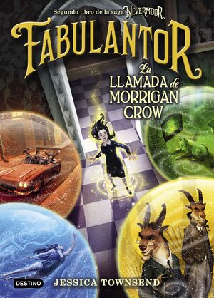 NEVERMOOR. FABULANTOR. LA LLAMADA DE MORRIGAN CROW