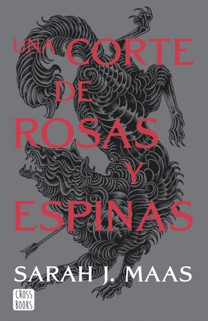 UNA CORTE DE ROSAS Y ESPINAS. NUEVA PRESENTACION