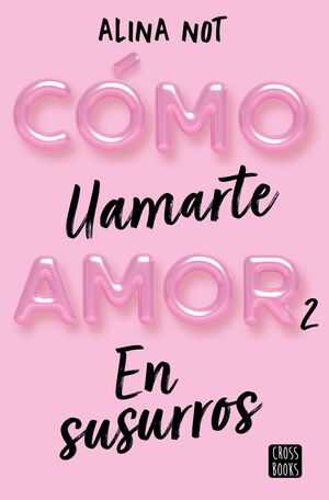 COMO LLAMARTE AMOR 2. EN SUSURROS