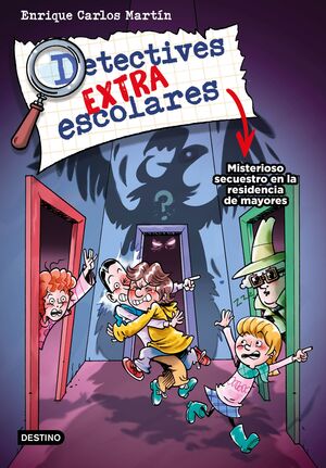 DETECTIVES EXTRAESCOLARES 3. MISTERIOSO SECUESTRO