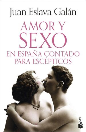 AMOR Y SEXO EN ESPAÑA CONTADO PARA ESCÉPTICOS