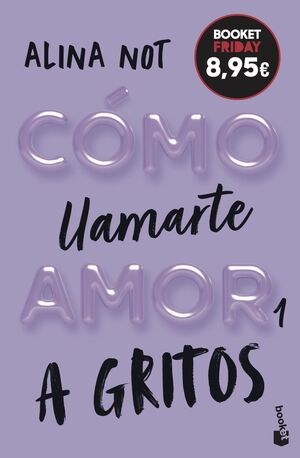 CÓMO LLAMARTE AMOR 1. A GRITOS