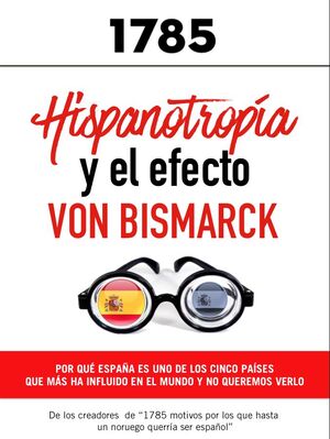 HISPANOTROPIA Y EL EFECTO VON BISMARKC
