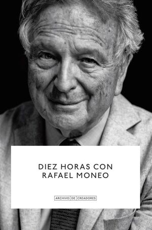 DIEZ HORAS CON RAFAEL MONEO