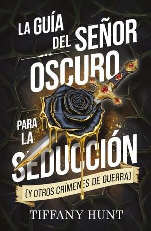 GUÍA DEL SEÑOR OSCURO PARA LA SEDUCCIÓN (Y OTROS C