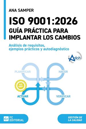ISO 9001:2026. GUÍA PRÁCTICA PARA IMPLANTAR LOS CAMBIOS