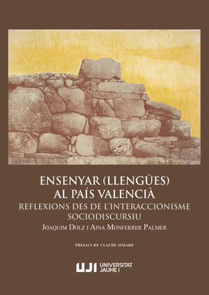 ENSENYAR (LLENGÜES) AL PAÍS VALENCIÀ. REFLEXIONS DES DE L'INTERACCIONISME SOCIOD
