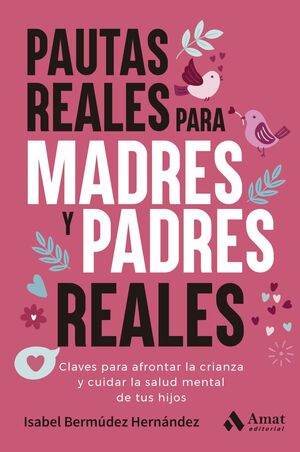 PAUTAS REALES PARA MADRES Y PADRES REALES