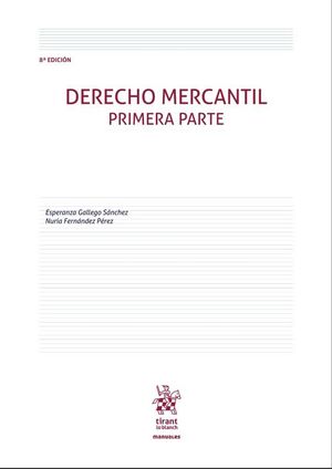 DERECHO MERCANTIL: PRIMERA PARTE. 8ª EDICIÓN 2024