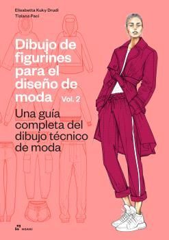 DIBUJO DE FIGURINES PARA EL DISEÑO DE MODA VOL. 2