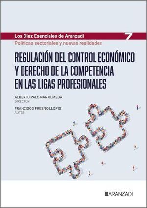 REGULACIÓN DEL CONTROL ECONÓMICO Y DERECHO DE LA COMPETENCIA EN LAS LIGAS PROFES