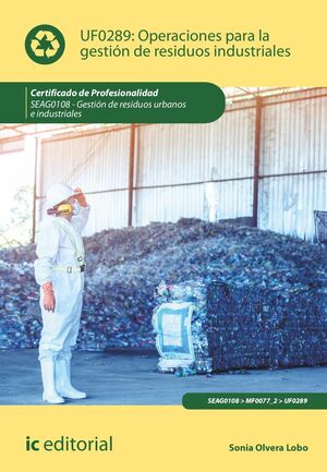 OPERACIONES PARA LA GESTIÓN DE RESIDUOS INDUSTRIALES. SEAG0108