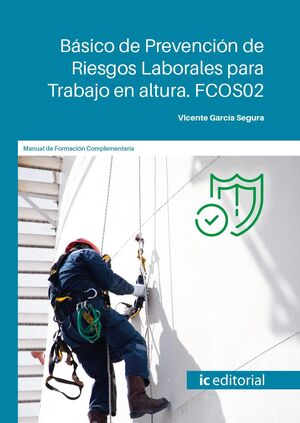 BÁSICO DE PREVENCIÓN DE RIESGOS LABORALES PARA TRABAJO EN ALTURA. FCOS02